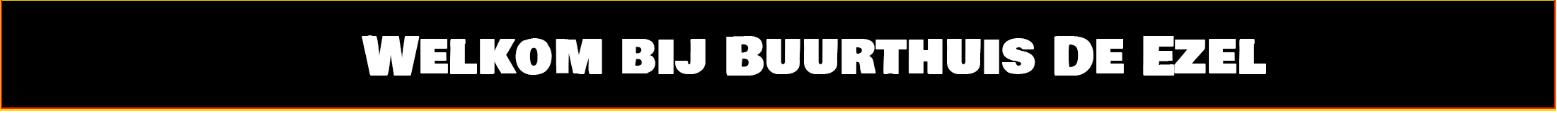 Welkom bij Buurthuis De Ezel